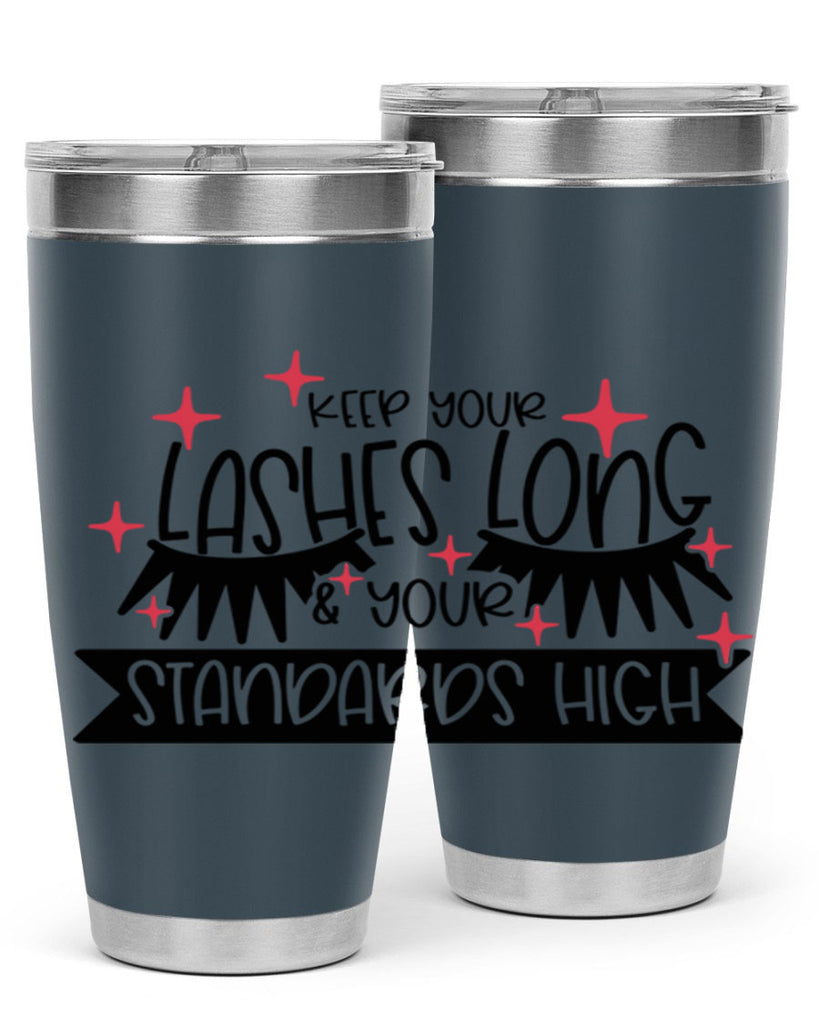 Keep Your Lashes Long Your Standards High Style 72#- make up- Tumbler