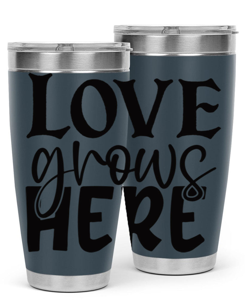 Love grows here 6#- spring- Tumbler