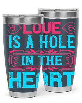 Love is a hole in the heart Style 31#- dog- Tumbler
