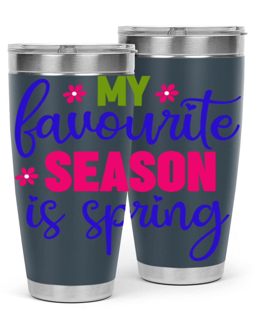 My Favourite Season is Spring 346#- spring- Tumbler