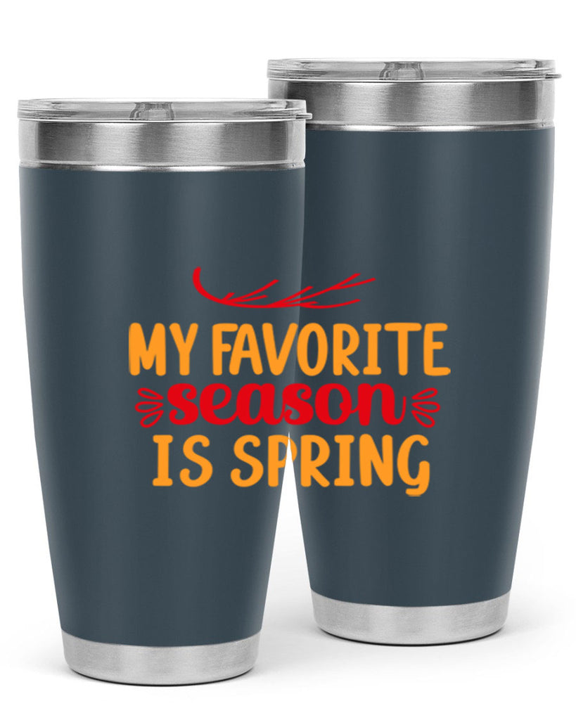My favorite season is spring 342#- spring- Tumbler