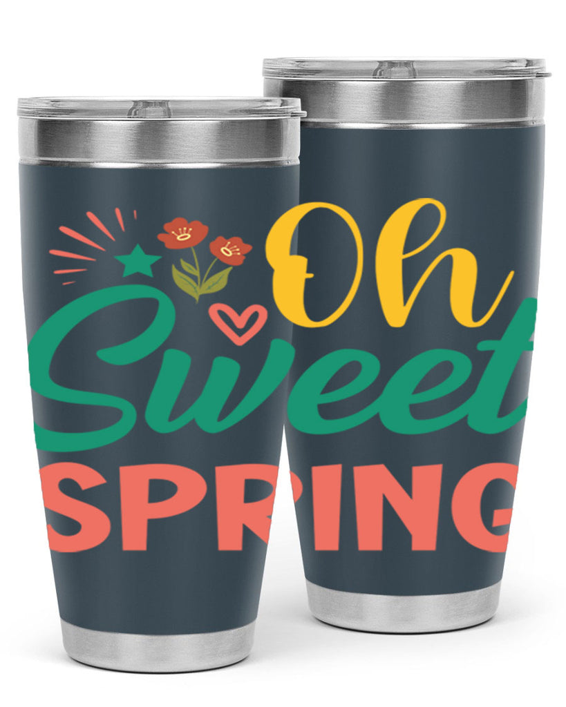 Oh Sweet Spring  387#- spring- Tumbler