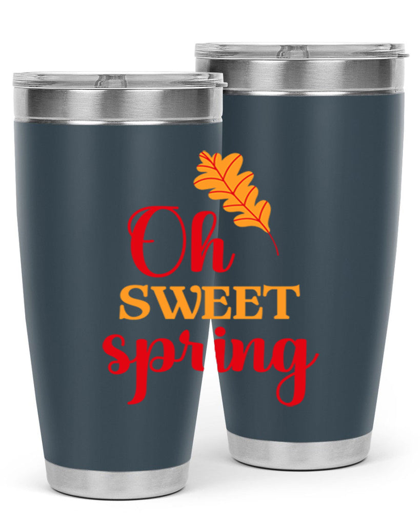 Oh sweet spring 373#- spring- Tumbler