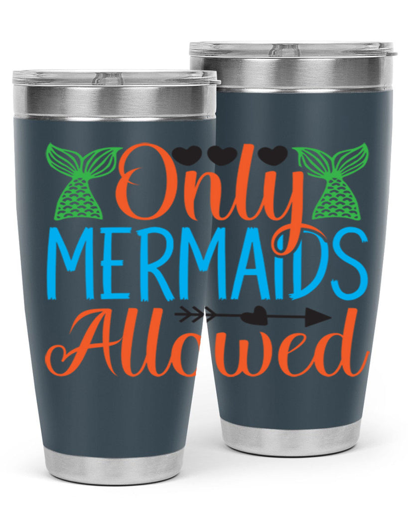 Only Mermaids Allowed 531#- mermaid- Tumbler