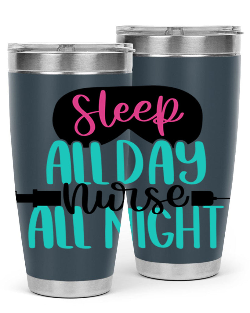 Sleep All Day Nurse All Style Style 32#- nurse- tumbler