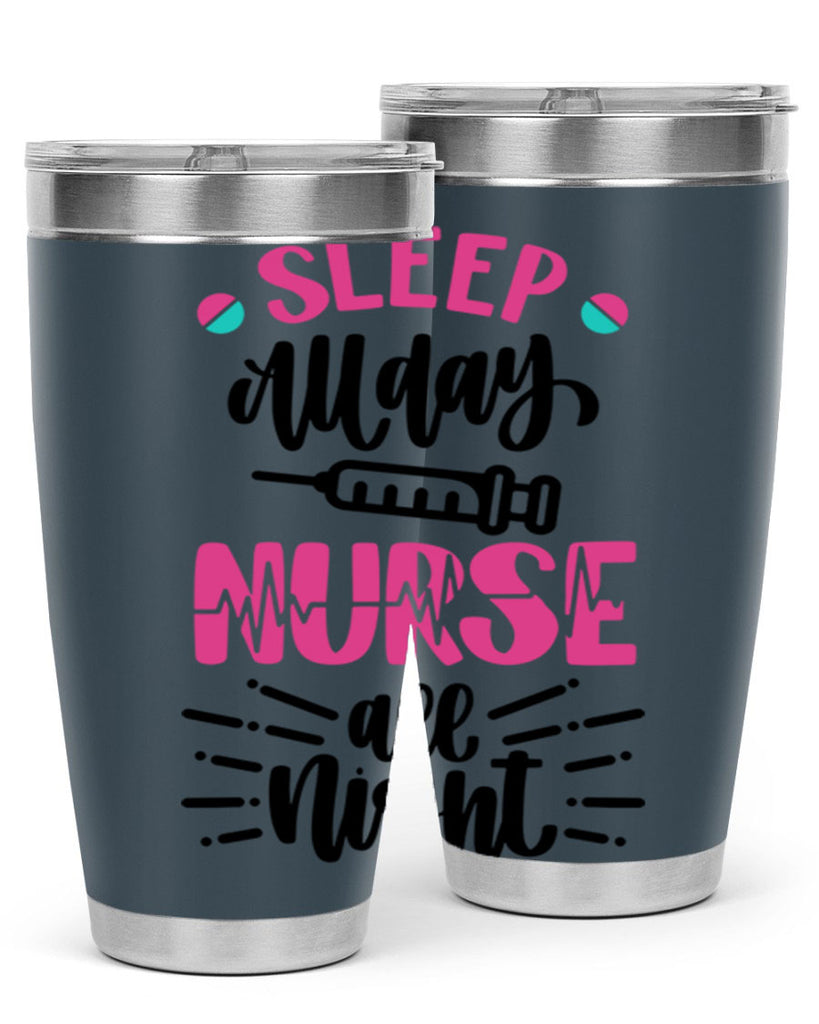 Sleep All Day Nurse All Style Style 33#- nurse- tumbler