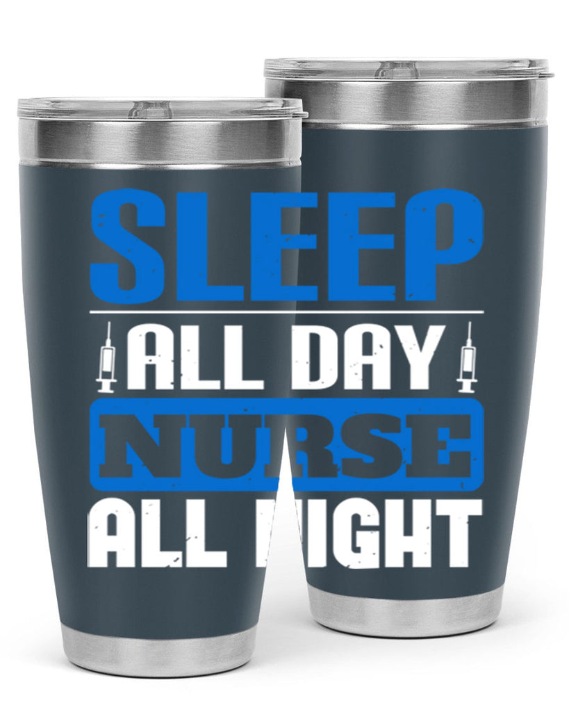Sleep all day nurse all night Style 249#- nurse- tumbler