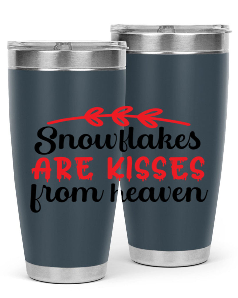 Snowflakes are kisses from heaven 376#- winter- Tumbler