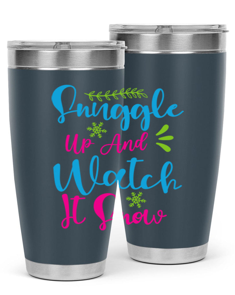 Snuggle Up And Watch It Snow 381#- winter- Tumbler