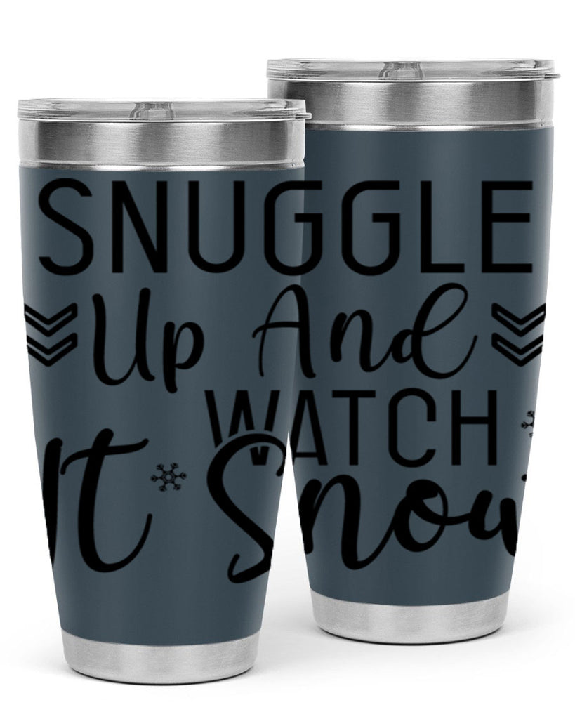 Snuggle Up And Watch It Snow384#- winter- Tumbler