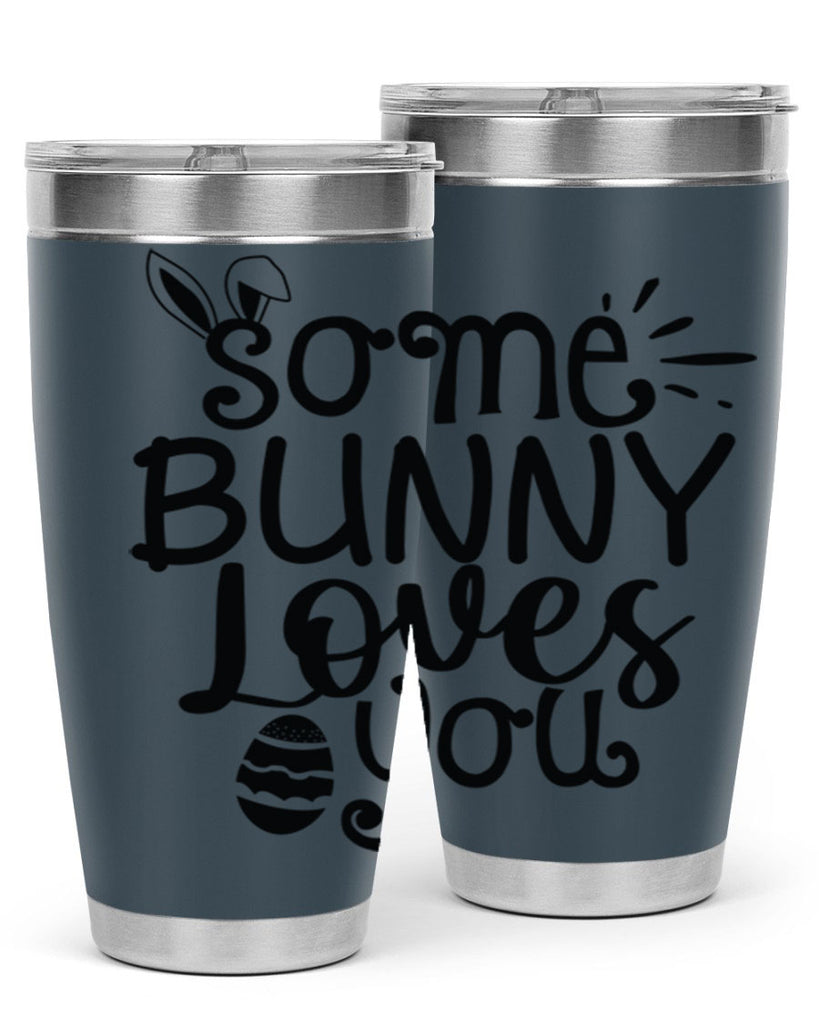 Some bunny loves you  404#- spring- Tumbler
