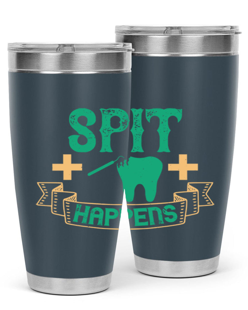 Spit happens Style 19#- dentist- tumbler