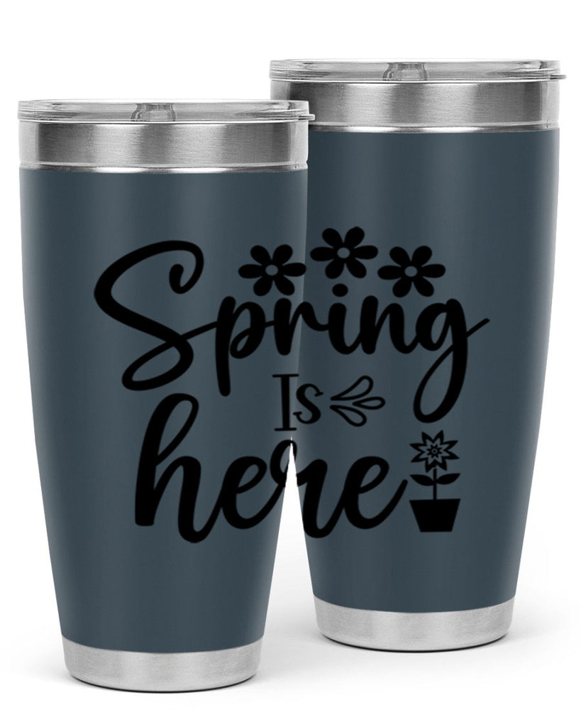 Spring Is Here 446#- spring- Tumbler