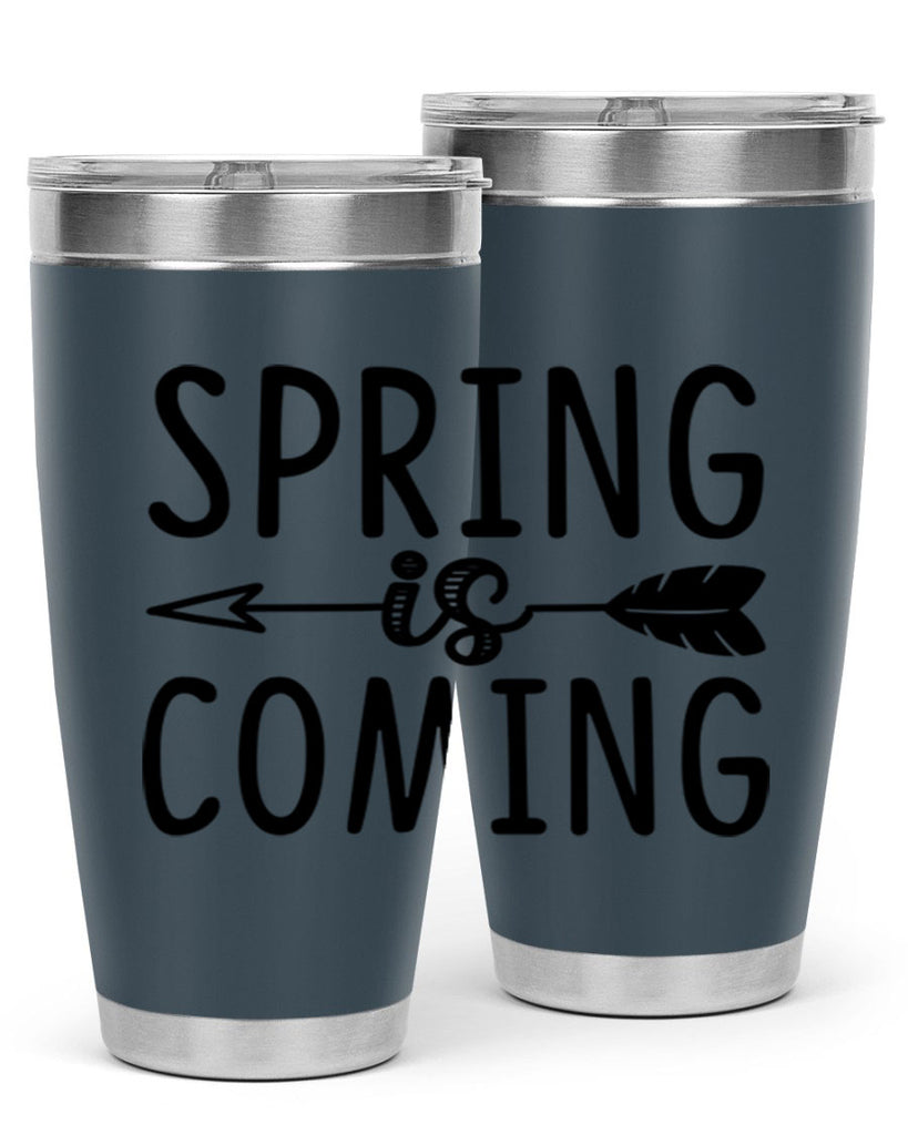 Spring is Coming 438#- spring- Tumbler