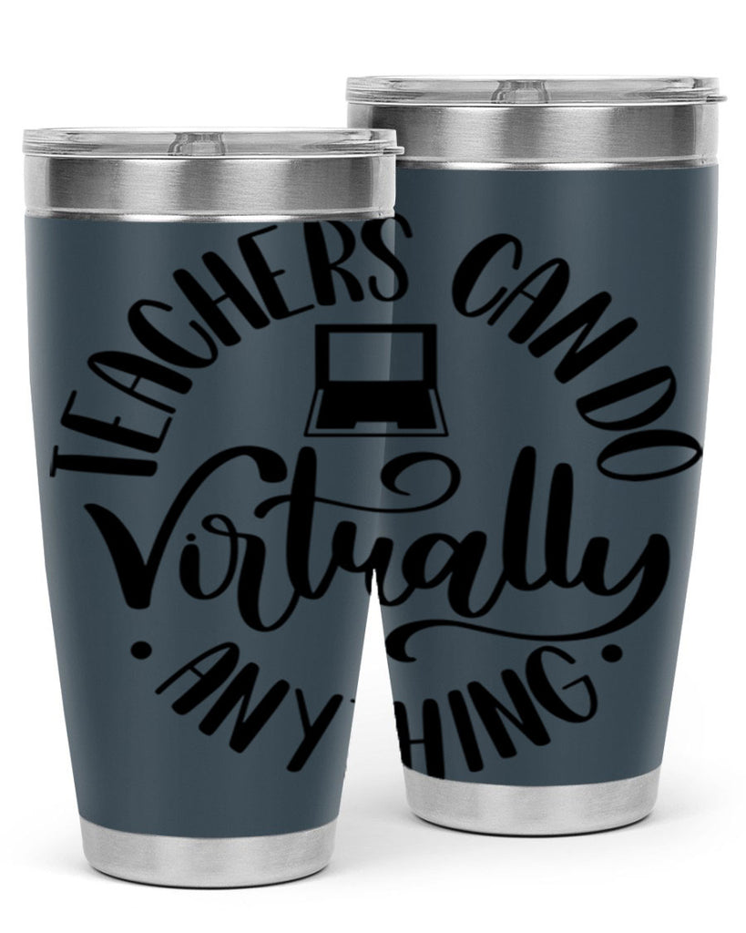 Teachers Can Do Anything Virtually Style 46#- teacher- tumbler