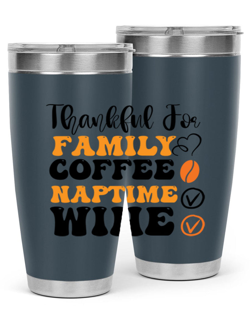 Thankful for family coffee naptime wine 600#- fall- Tumbler