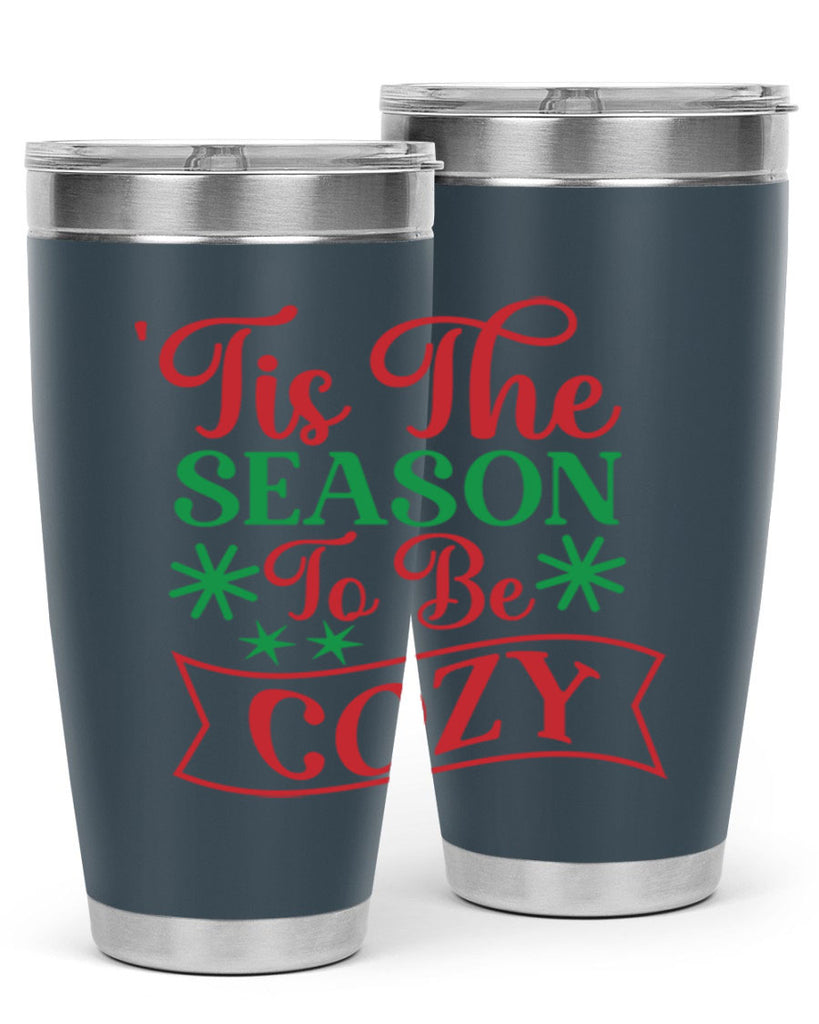 Tis The Season To Be Cozy 415#- winter- Tumbler