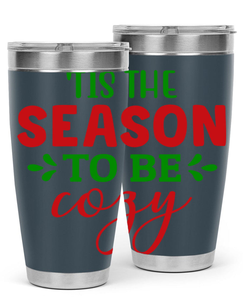 Tis the Season to Be Cozy 2#- winter- Tumbler
