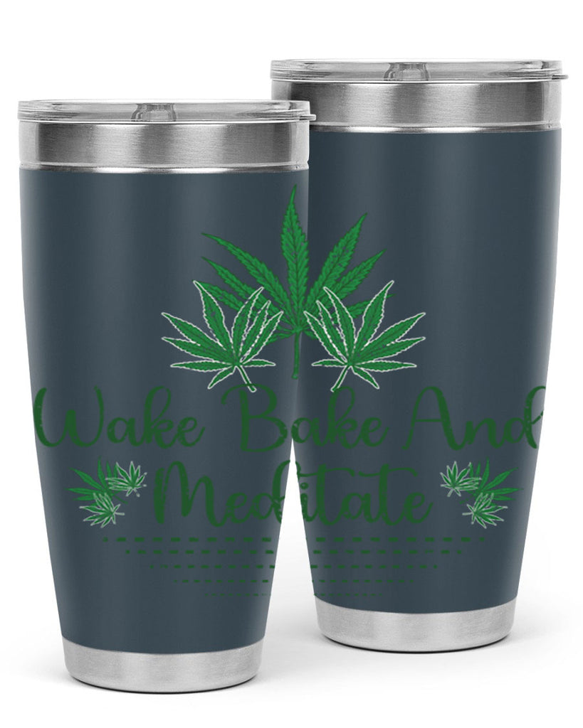 Wake Bake And Meditate Sublimation 274#- marijuana- Tumbler