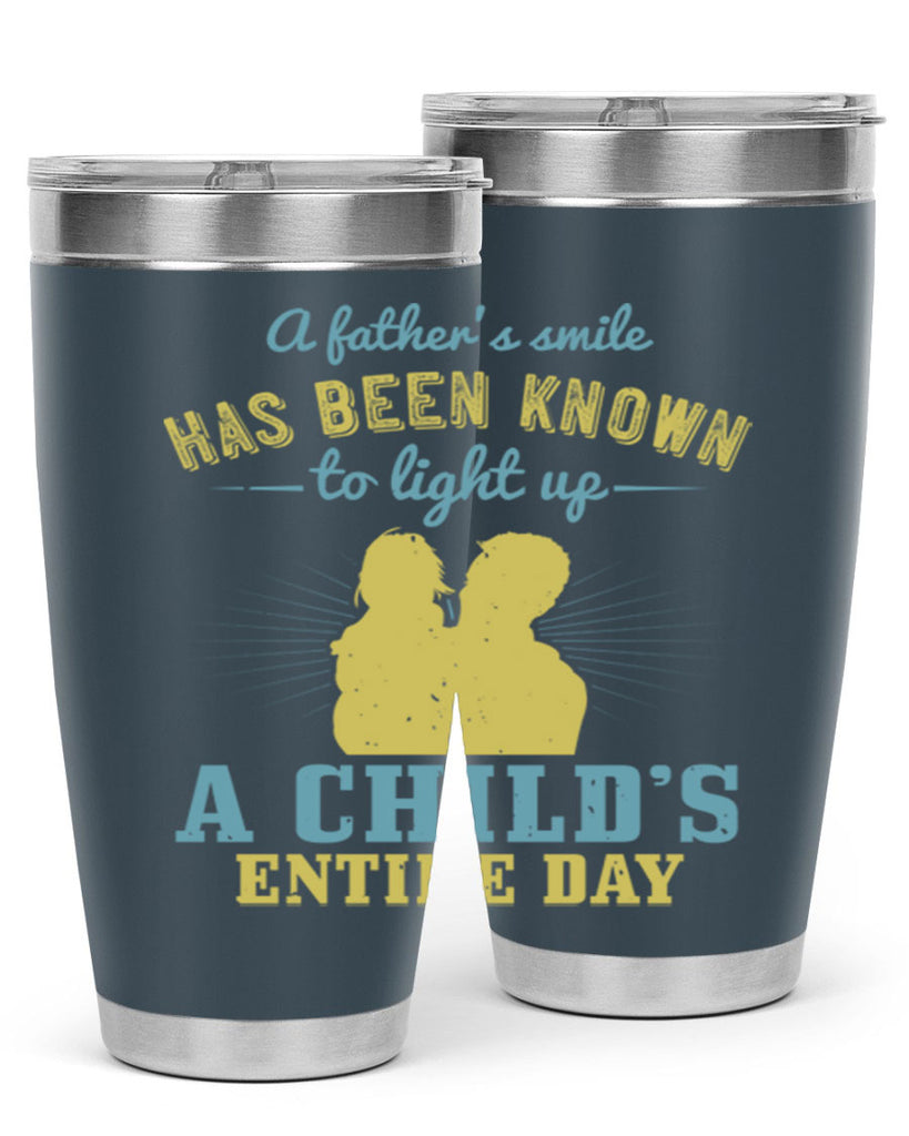 a father’s smile has been 122#- fathers day- Tumbler