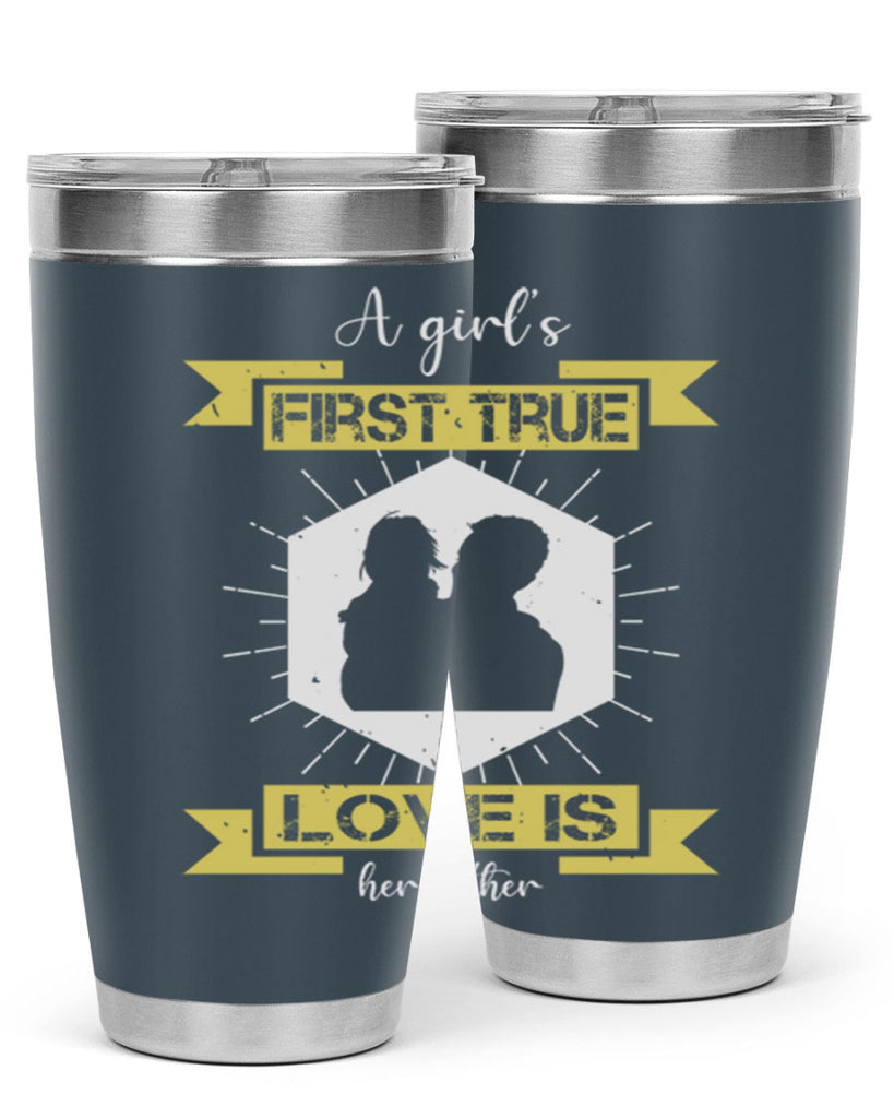a girl’s first true love 119#- fathers day- Tumbler
