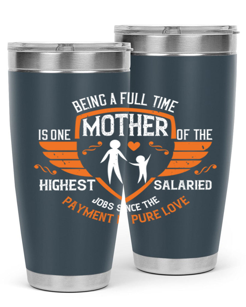 being a fulltime mother 86#- mothers day- Tumbler
