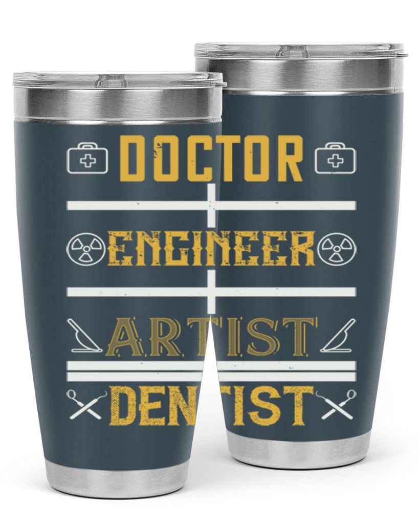 doctor engineer artist dentist Style 43#- dentist- tumbler