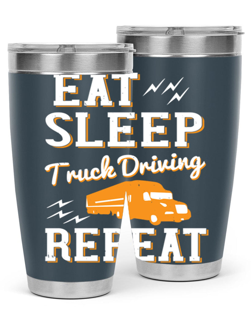 eat sleep truck driving repeat Style 3#- truck driver- tumbler