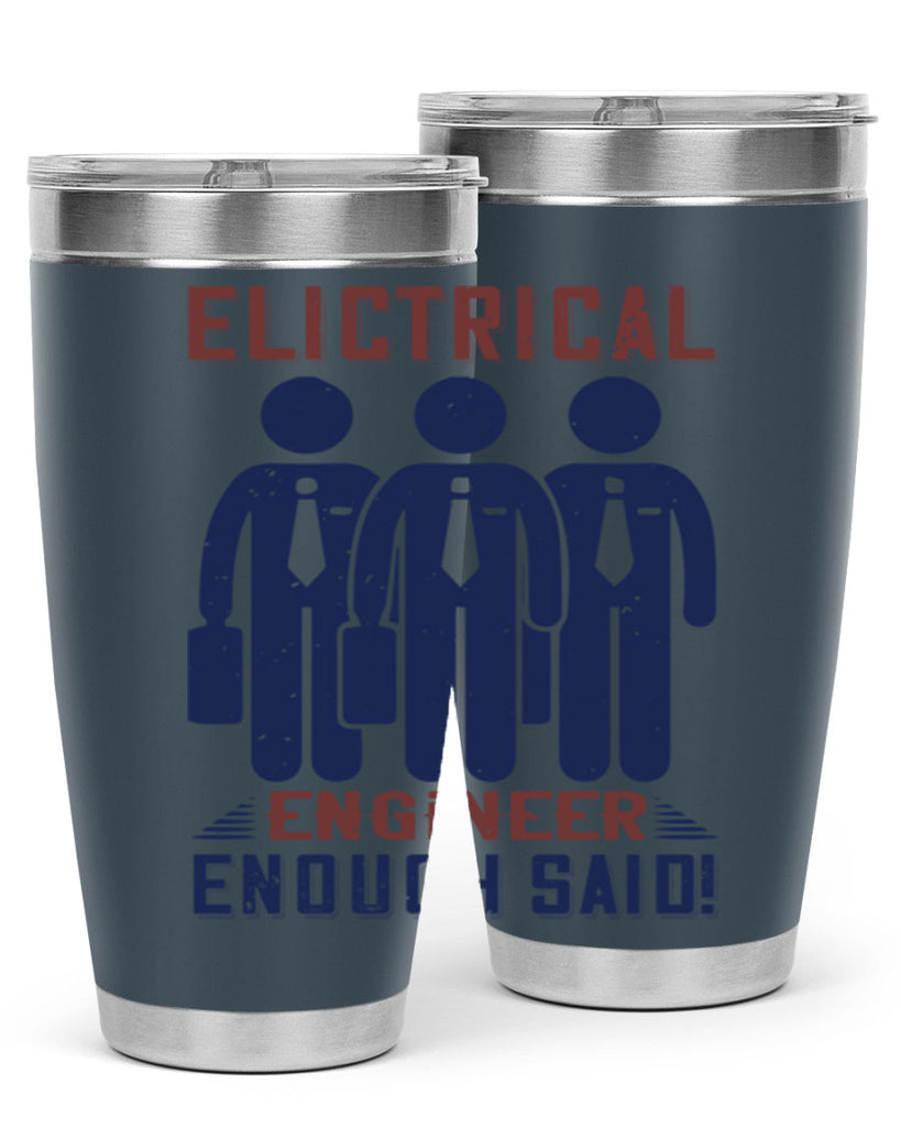 electrical engineer enough said Style 71#- engineer- tumbler
