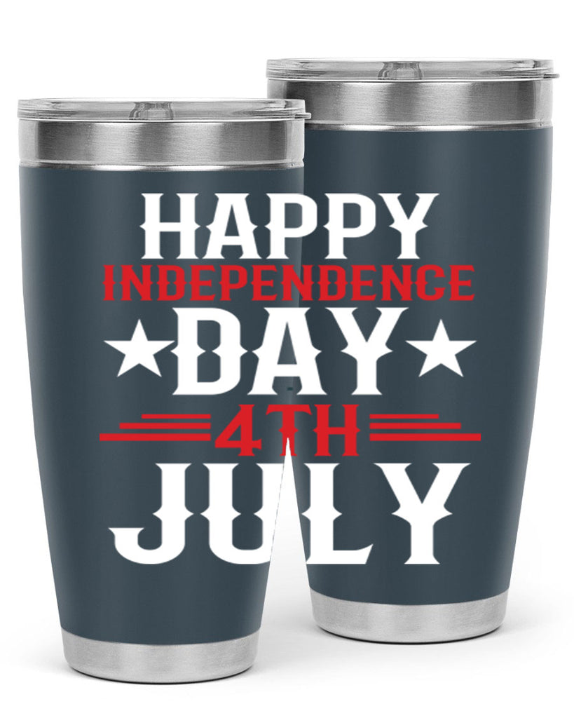 happy independence day th july Style 104#- Fourt Of July- Tumbler