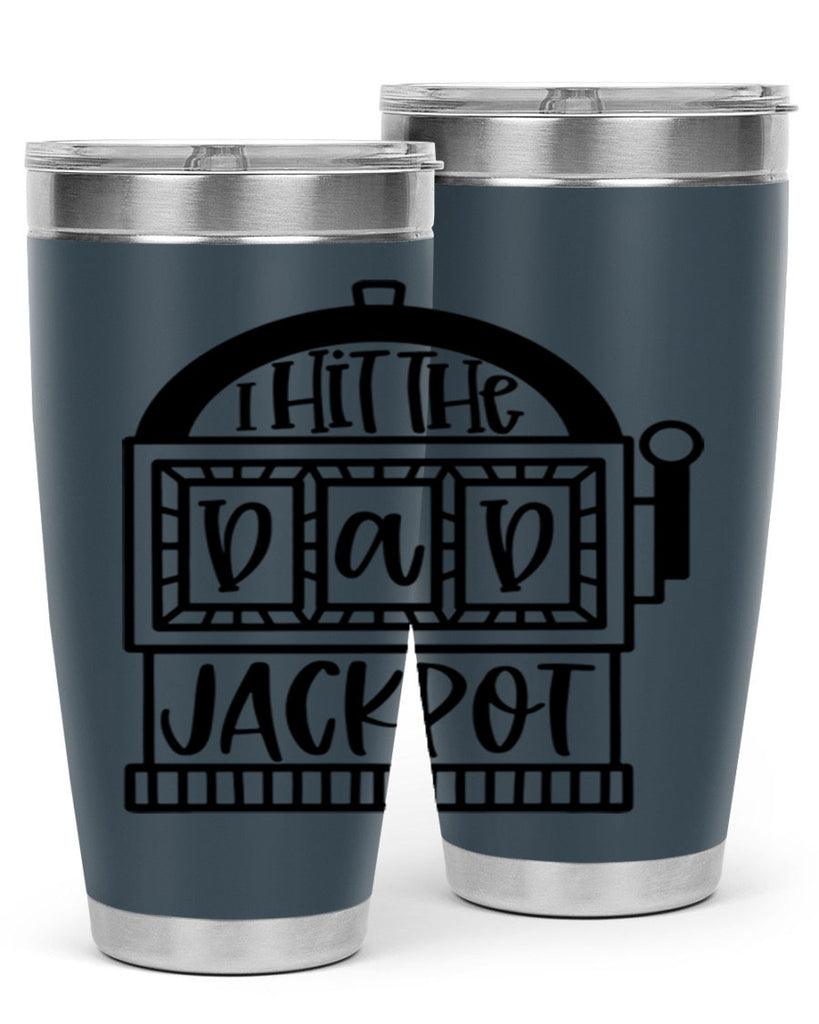 i hit the dad jackpot 43#- fathers day- Tumbler