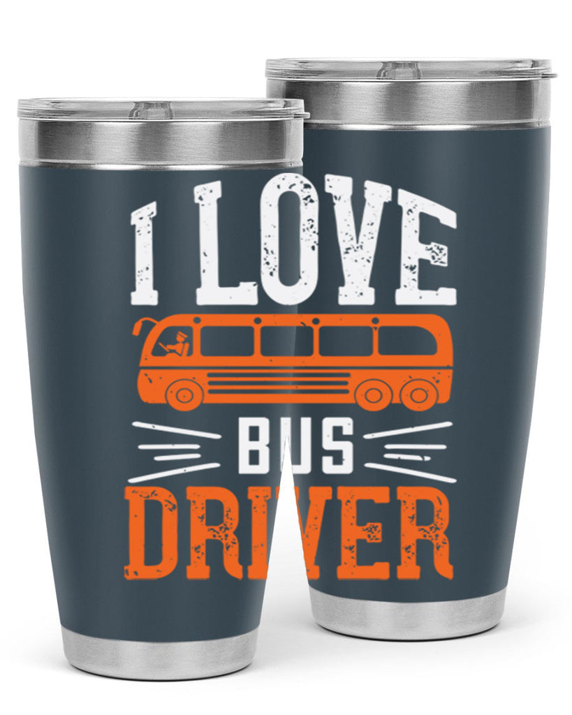 i love bus driver Style 30#- bus driver- tumbler