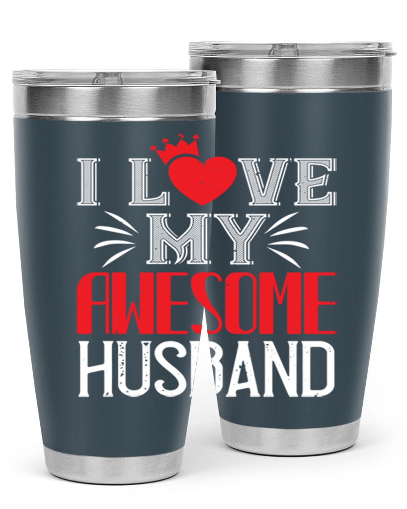 i love my awesome husband 56#- valentines day- Tumbler