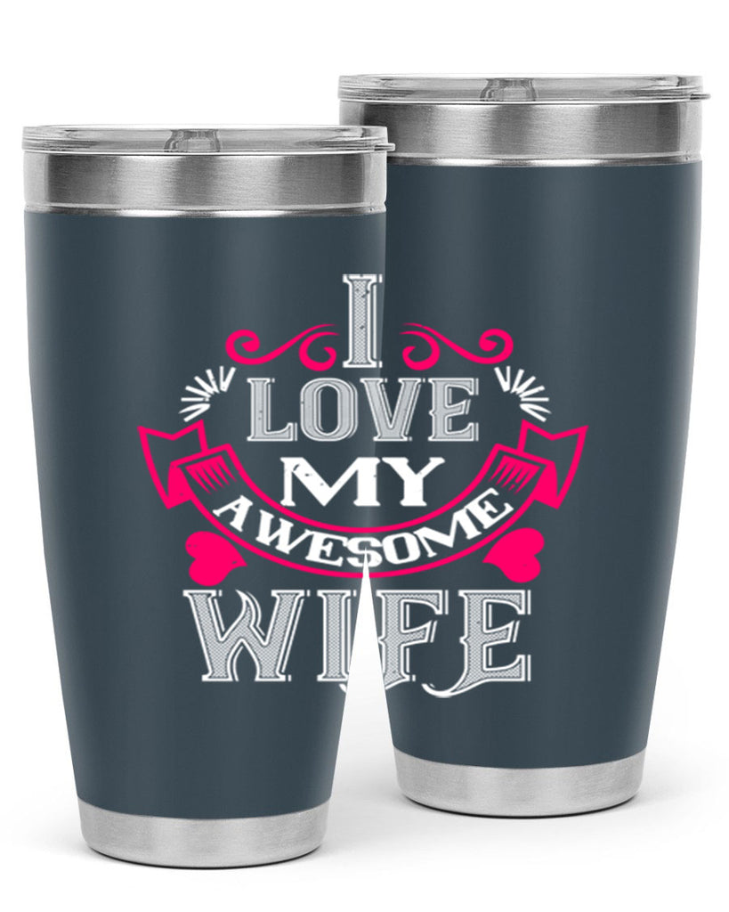i love my awesome wife 55#- valentines day- Tumbler