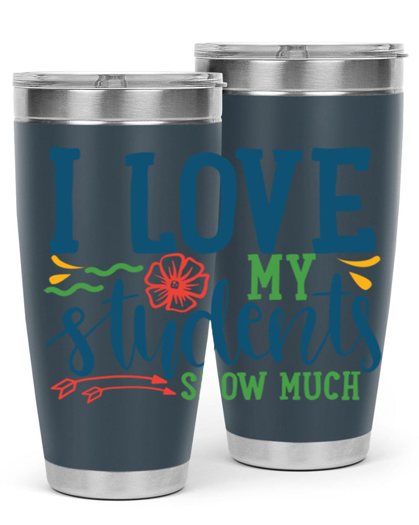 i love my students snow much Style 176#- teacher- tumbler