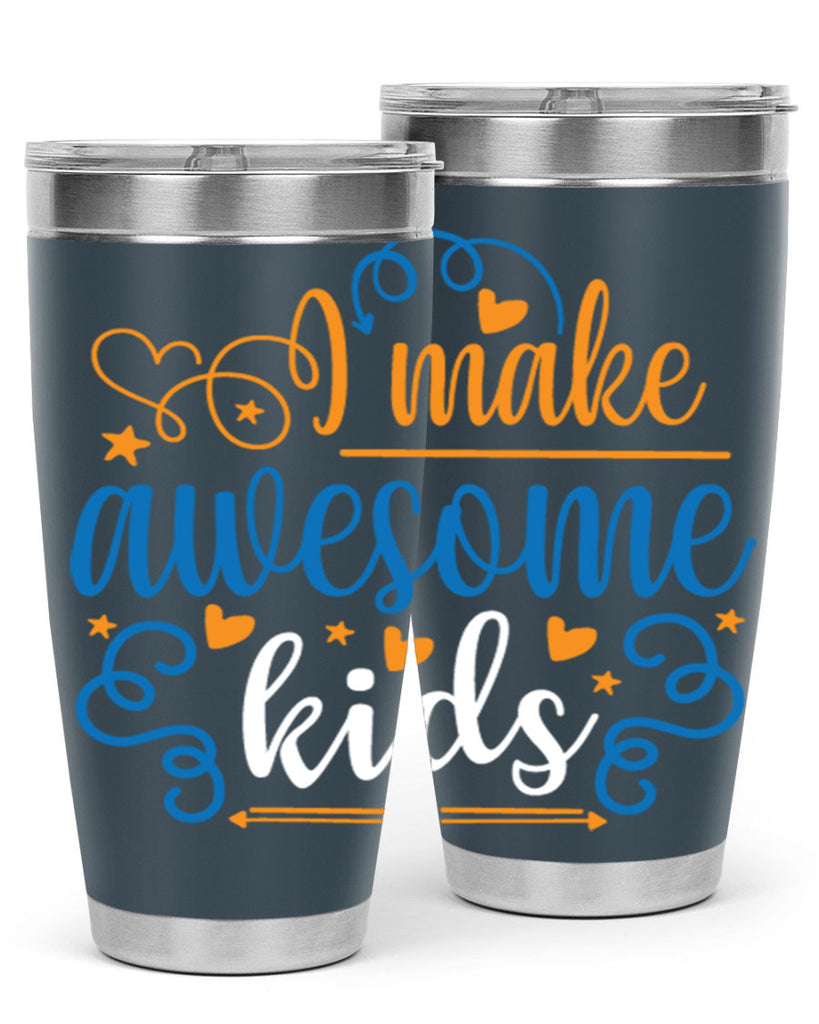 i make awesome kids 88#- fathers day- Tumbler