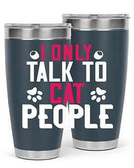 i only talk to cat people Style 58#- cat- Tumbler