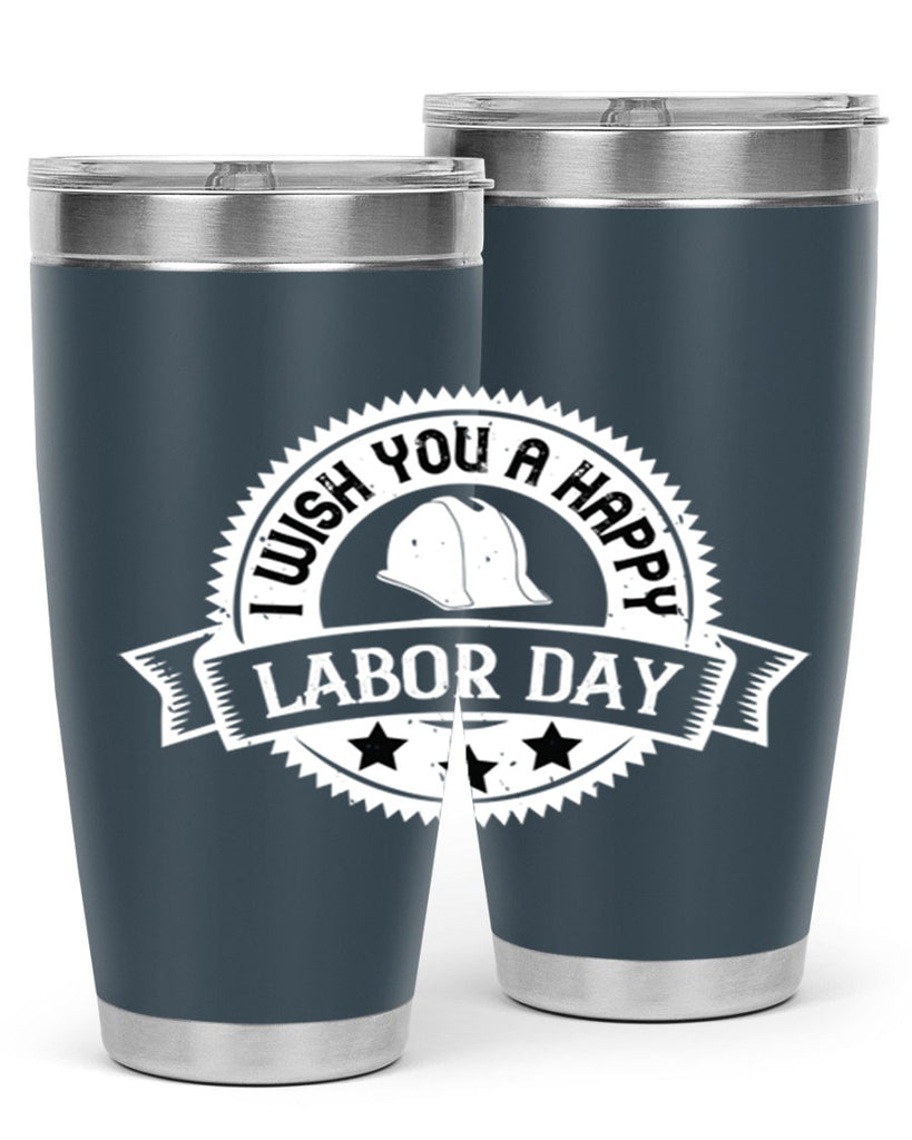 i wish you a happy labor day 37#- labor day- Tumbler