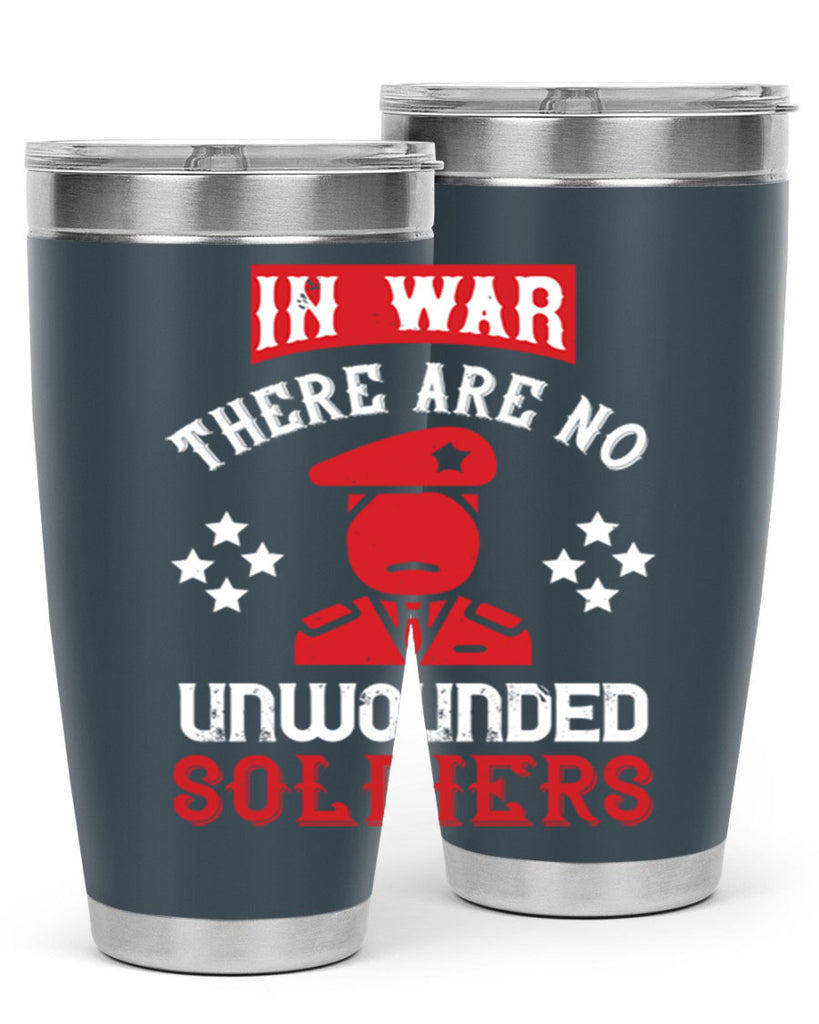 in war there are no unwounded soldiers 54#- Veterns Day- Tumbler
