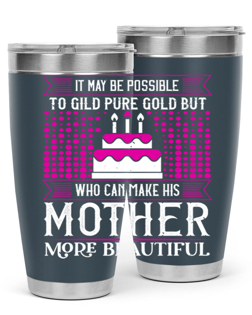 it may be possible to 71#- mothers day- Tumbler
