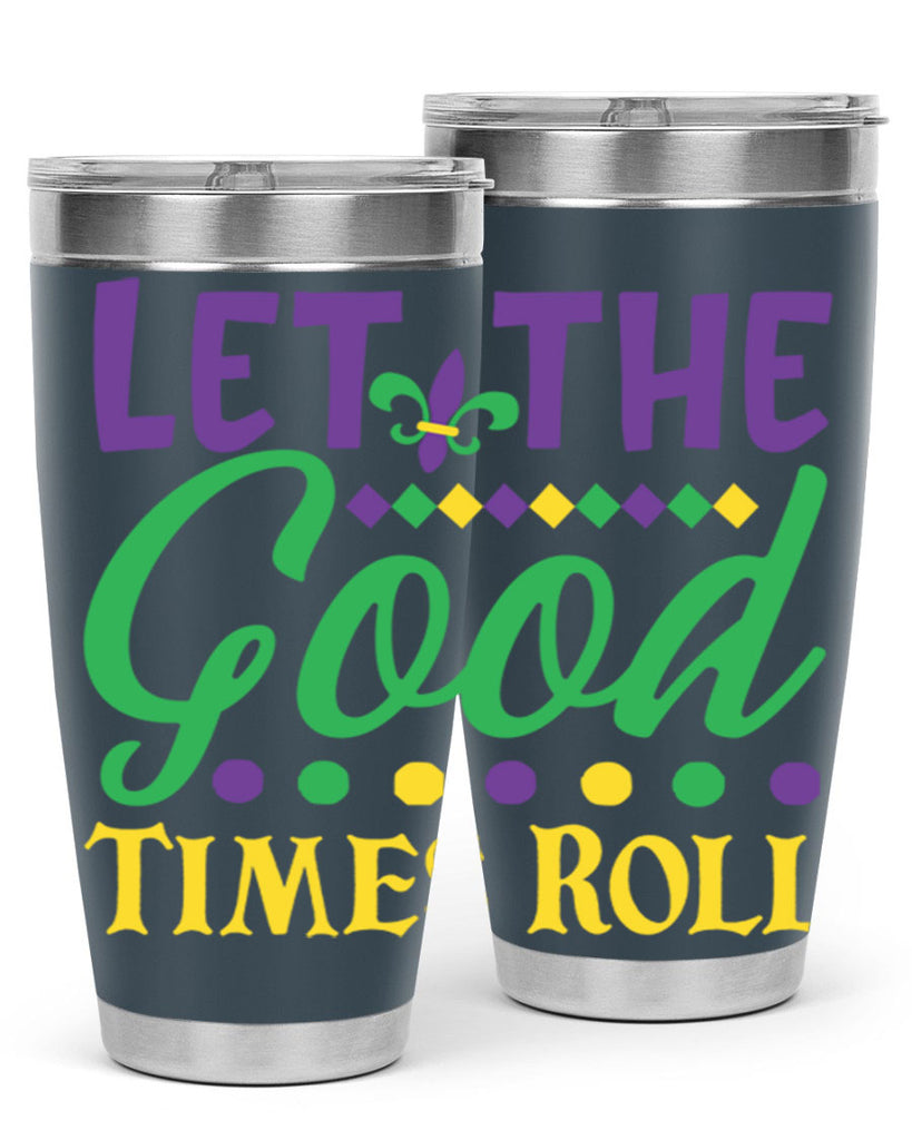 let the good times roll 82#- mardi gras- Tumbler