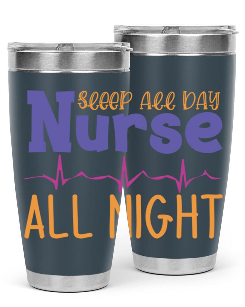 sleep all day nurse all night Style 349#- nurse- tumbler