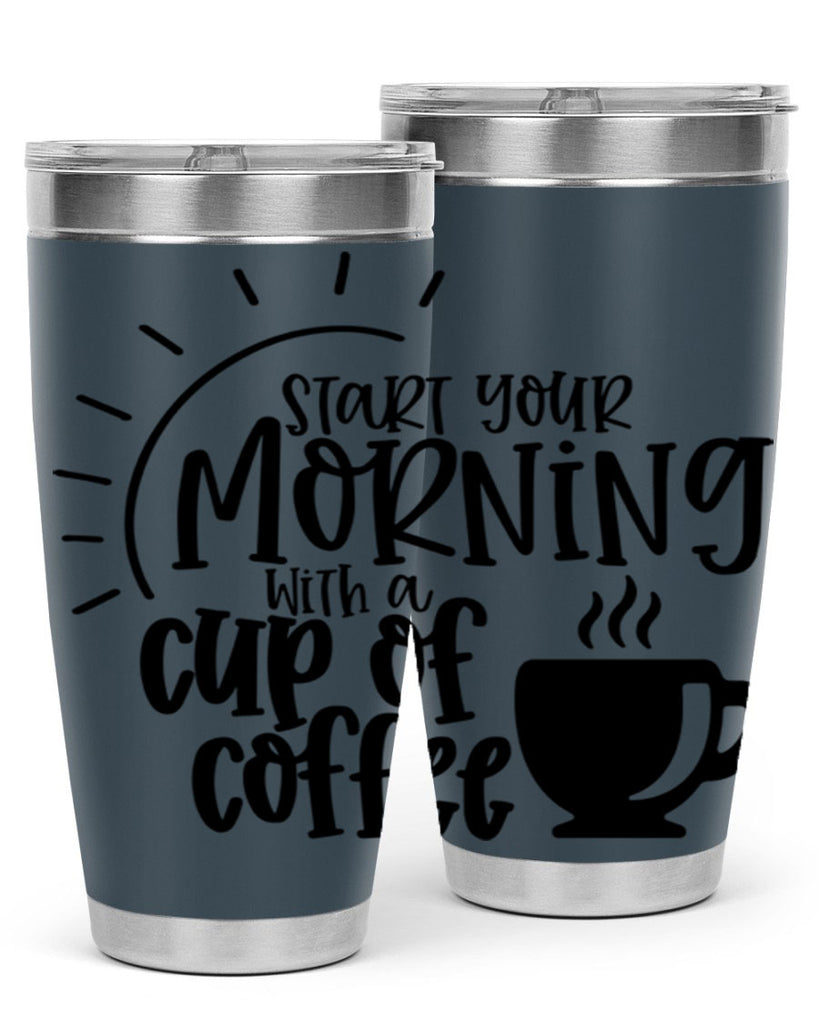 start your morning with a cup of coffee 30#- coffee- Tumbler