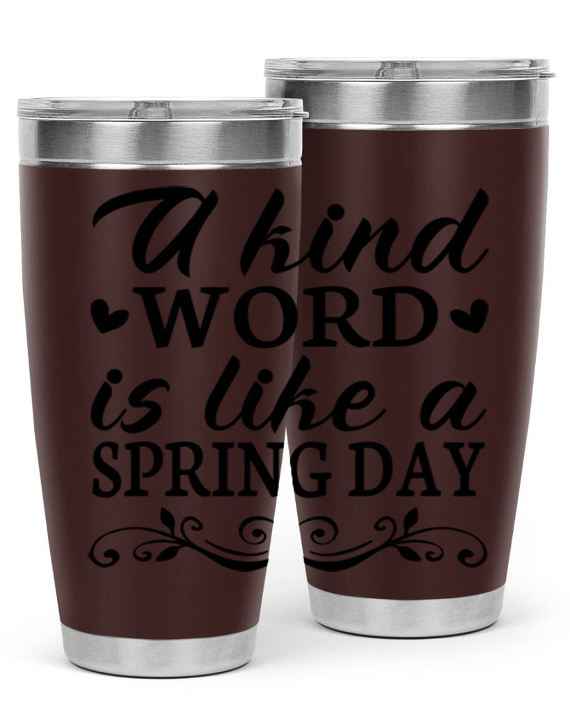 A kind word is like 14#- spring- Tumbler