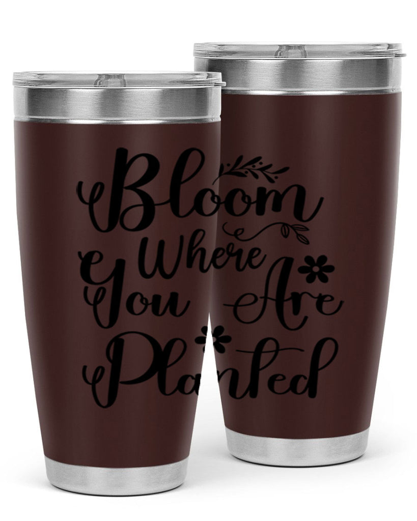 Bloom Where You Are Planted 75#- spring- Tumbler