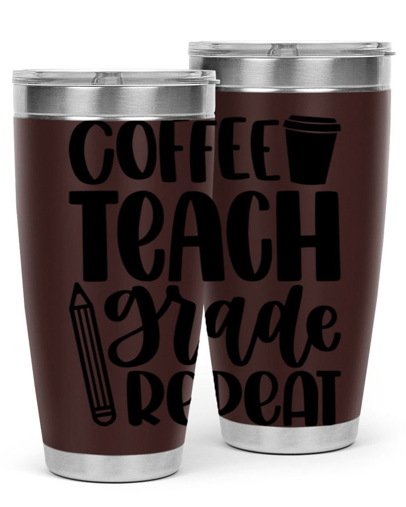 Coffee Teach Grade Repeat Style 83#- teacher- tumbler
