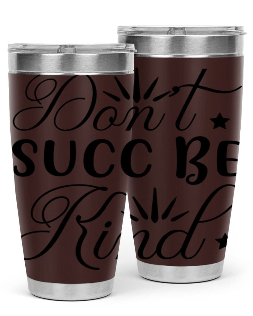 Dont Succ Be Kind 95#- winter- Tumbler