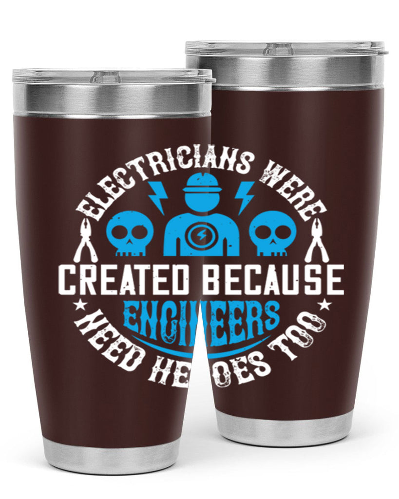 Electrician created because engineers need heroes too Style 55#- electrician- tumbler