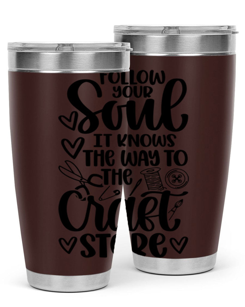 Follow Your Soul It 26#- crafting- Tumbler