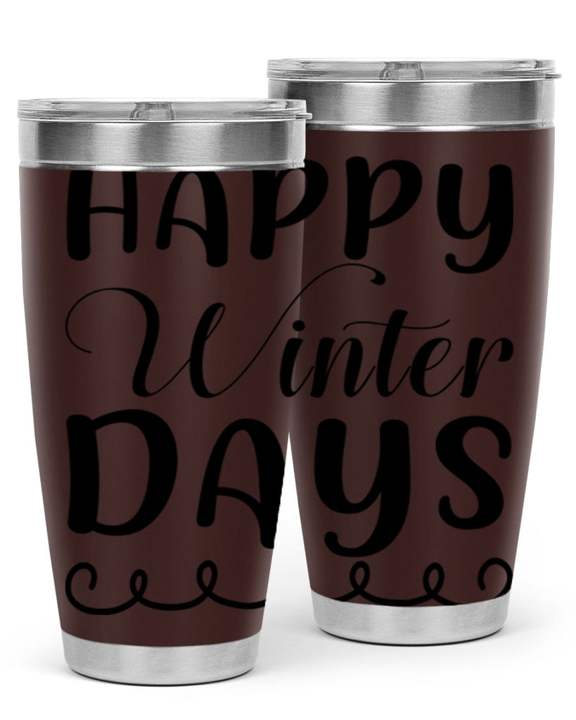 Happy Winter Days 139#- winter- Tumbler